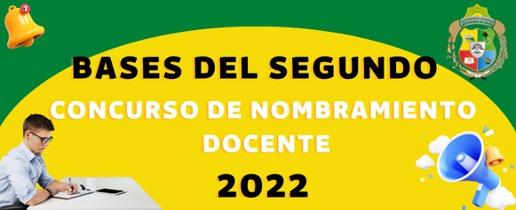 BASES DE SEGUNDO CONCURSO DE NOMBRAMIENTO DOCENTE 2022
